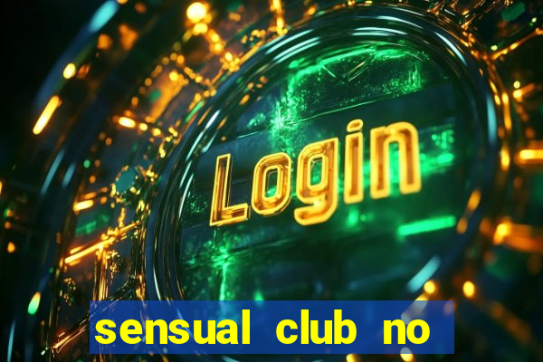 sensual club no esporte interativo